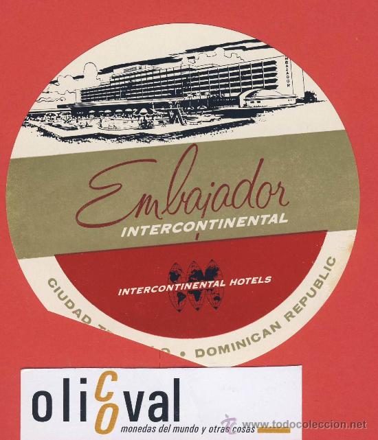 Etiquetas antiguas: ETIQUETA HOTEL--REPUBLICA DOMINICANA.-HOTEL EMBAJADOR - HUECO -100 mm
