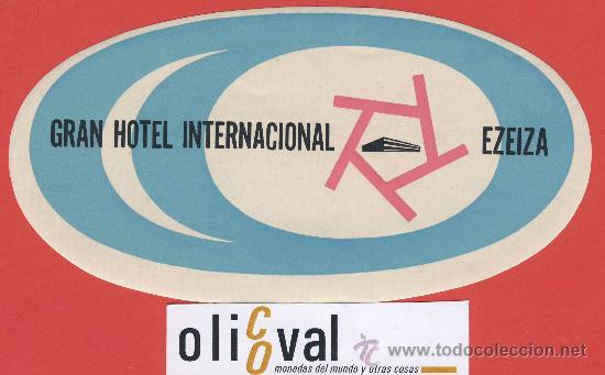 Etiquetas antiguas: ETIQUETA  HOTEL-ARGENTINA -HOTEL INTERNACIONAL EZEIA -BUENOS AIRES- ILUSTRACION HUECO -OVAL -160 mm
