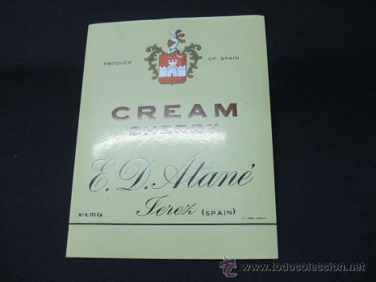 Alte Etiketten: ETIQUETA - CREAM SHERRY - E.D. ATAN&Eacute; - JEREZ - SPAIN -