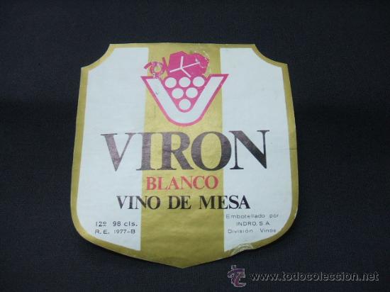 Alte Etiketten: ETIQUETA - VIRON - BLANCO - VINO DE MESA - EMBOTELLADO POR INDRO S.A. -