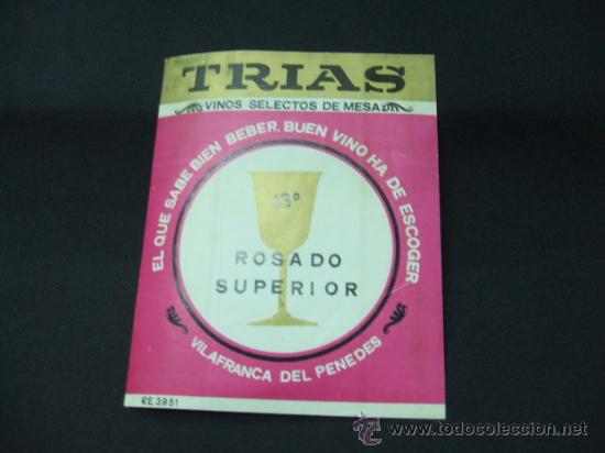 Alte Etiketten: ETIQUETA - VINO SELECTO DE MESA - ROSADO SUPERIOR - TRIAS - VILAFRANCA DEL PENEDES -