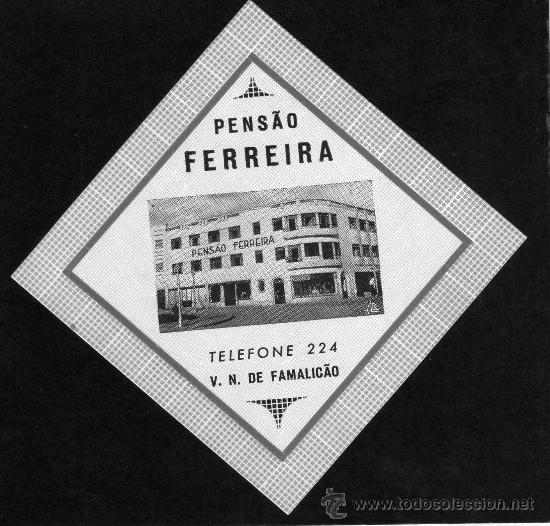 Etiquetas antiguas: ETIQUETA HOTEL - PENSAO FERREIRA - PORTUGAL.