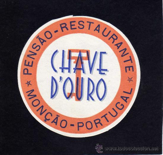 Etiquetas antiguas: ETIQUETA HOTEL - PENSAO RESTAURANTE CHAVE D&acute;OURO - MON&Ccedil;AO  - PORTUGAL.