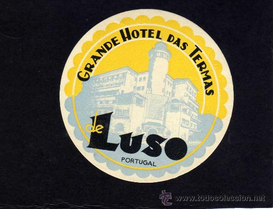 Etiquetas antiguas: ETIQUETA HOTEL - GRANDE HOTEL DAS TERMAS - LUSO - PORTUGAL.