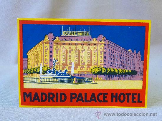 Etiquetas antiguas: ETIQUETA DE HOTEL, MADRID PALACE HOTEL, ESPA&Ntilde;A