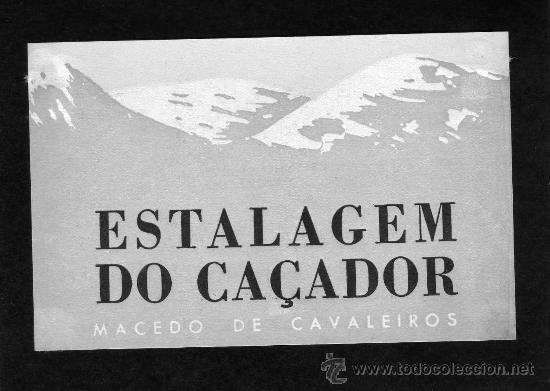 Etiquetas antiguas: ETIQUETA HOTEL - ESTALAGEM DO CA&Ccedil;ADOR - MACEDO DE CAVALEIROS - PORTUGAL.