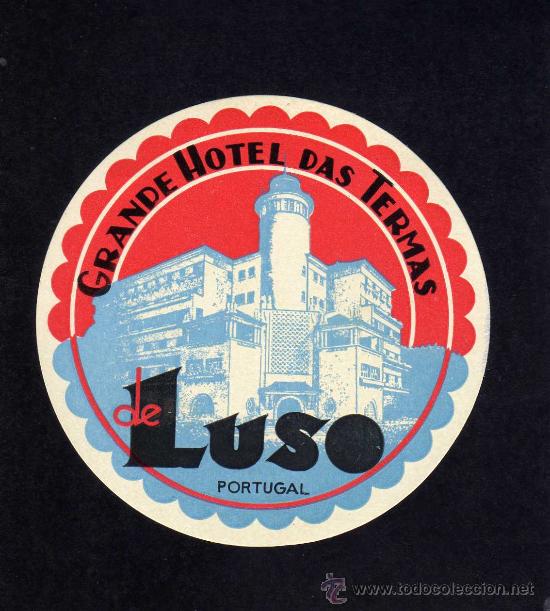 Etiquetas antiguas: ETIQUETA HOTEL - GRANDE HOTEL DAS TERMAS - LUSO - PORTUGAL.