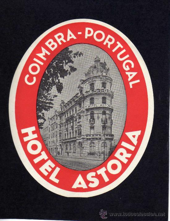 Etiquetas antiguas: ETIQUETA HOTEL - HOTEL ASTORIA - COIMBRA - PORTUGAL.