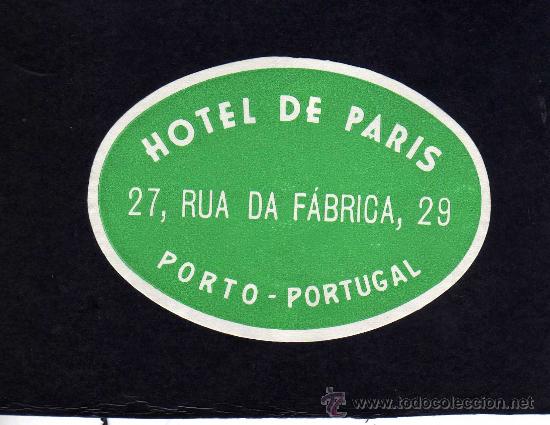 Etiquetas antiguas: ETIQUETA HOTEL - HOTEL DE PARIS - PORTO - PORTUGAL.