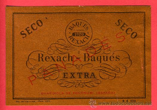 Etichette antiche: ETIQUETA REXACH BAQUES ,  CAVA EXTRA SECO , GUARDIOLA DE FONTRUBI , ORIGINAL, E884