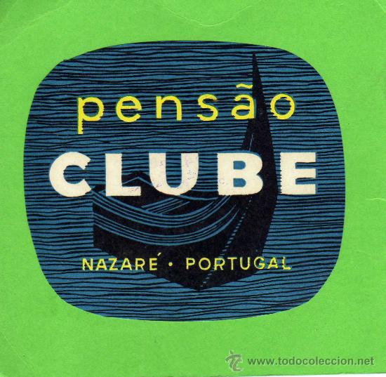 Etiquetas antiguas: ETIQUETA HOTEL - PENSAO CLUBE - NAZAR&Eacute; - PORTUGAL.