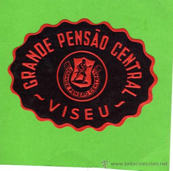 Etiquetas antiguas: ETIQUETA HOTEL - GRANDE PENSAO CENTRAL - VISEU - PORTUGAL.