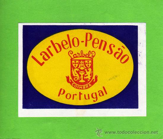 Etiquetas antiguas: ETIQUETA HOTEL - LARBELO-PENSAO - COIMBRA - PORTUGAL.