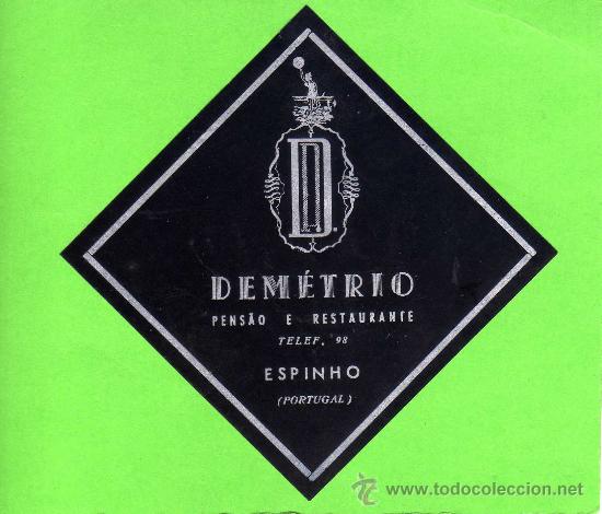 Etiquetas antiguas: ETIQUETA HOTEL - PENSAO E RESTAURANTE DEMETRIO - ESPINHO - PORTUGAL.