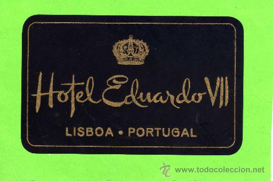 Etiquetas antiguas: ETIQUETA HOTEL - HOTEL EDUARDO VII - LISBOA - PORTUGAL.