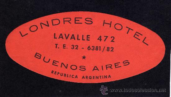 Etiquetas antiguas: ETIQUETA HOTEL - LONDRES HOTEL - BUENOS AIRES - ARGENTINA.