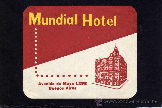 Etiquetas antiguas: ETIQUETA HOTEL - MUNDIAL HOTEL - BUENOS AIRES - ARGENTINA.