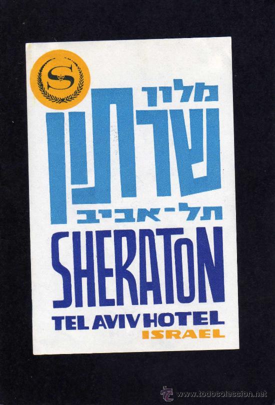 Etiquetas antiguas: ETIQUETA HOTEL - HOTEL SHERATON - TEL AVIV - ISRAEL.