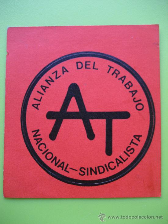 Old Labels: Politica . Alianza del Trabajo Nacional - Sindicalista. 7 cms.
