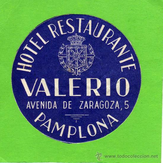 Etiquetas antiguas: ETIQUETA HOTEL -  HOTEL RESTAURANTE VALERIO - PAMPLONA.