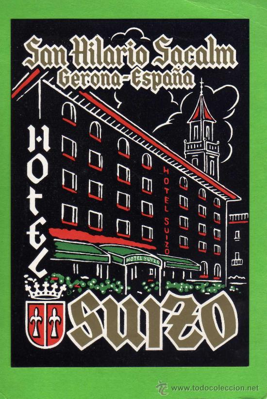 Etiquetas antiguas: ETIQUETA HOTEL -  HOTEL SUIZO - SAN HILARIO SACALM - GERONA.12.50 X 8.50 CM.