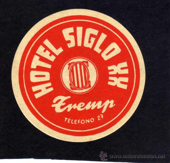 Etiquetas antiguas: ETIQUETA HOTEL  -   HOTEL SIGLO XX - TREMP - LERIDA.