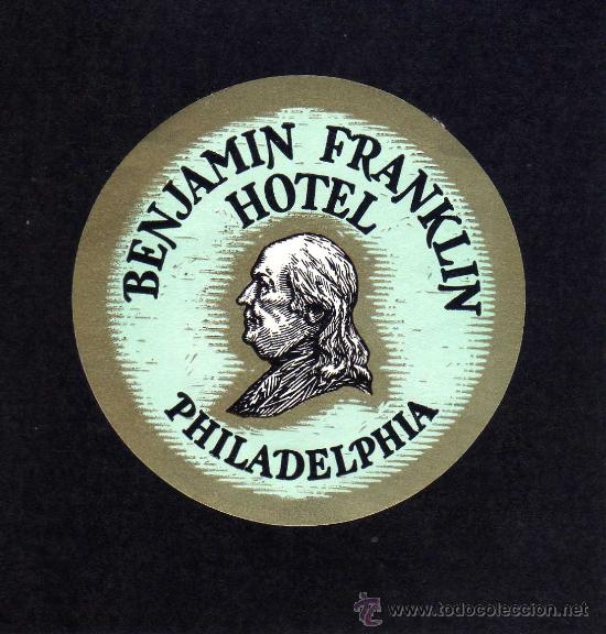 Etiquetas antiguas: ETIQUETA HOTEL - HOTEL BENJAMIN FRANKLIN - PHILADELPHIA - USA.