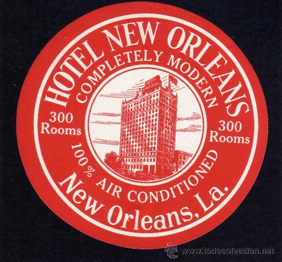 Etiquetas antiguas: ETIQUETA HOTEL - HOTEL NEW ORLEANS - NEW ORLEANS - USA.
