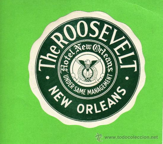 Etiquetas antiguas: ETIQUETA HOTEL - HOTEL THE ROOSEVELT - NEW ORLEANS - USA.