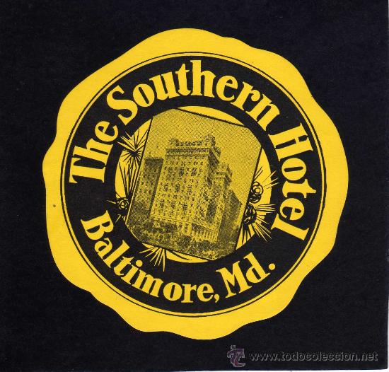 Etiquetas antiguas: ETIQUETA HOTEL -  THE SOUTHERN HOTEL - BALTIMORE - USA.