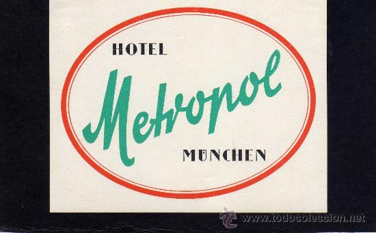 Etiquetas antiguas: ETIQUETA HOTEL  -    HOTEL METROPOL  - MUNCHEN - ALEMANIA.