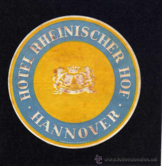 Etiquetas antiguas: ETIQUETA HOTEL  -    HOTEL RHEINISCHER HOF - HANNOVER - ALEMANIA.