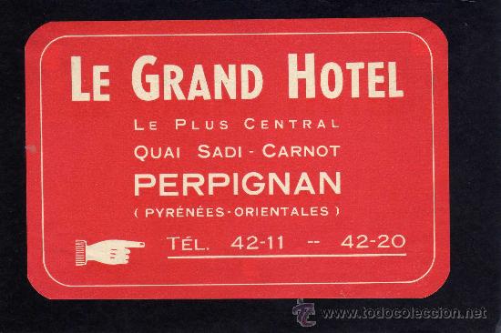 Etiquetas antiguas: ETIQUETA HOTEL    -    LE GRAND HOTEL - PERPIGNAN - FRANCIA.