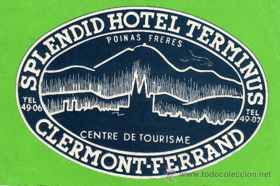Etiquetas antiguas: ETIQUETA HOTEL - SPENDID HOTEL TERMINUS - CLERMONT-FERRAN - FRANCIA.