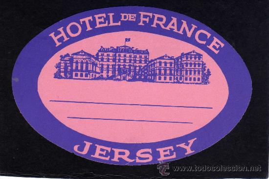 Etiquetas antiguas: ETIQUETA HOTEL    -     HOTEL DE FRANCE - JERSEY - INGLATERRA
