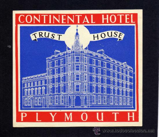 Etiquetas antiguas: ETIQUETA HOTEL    -      TRUST HOUSE - CONTINENTAL HOTEL - PLYMOUTH - INGLATERRA