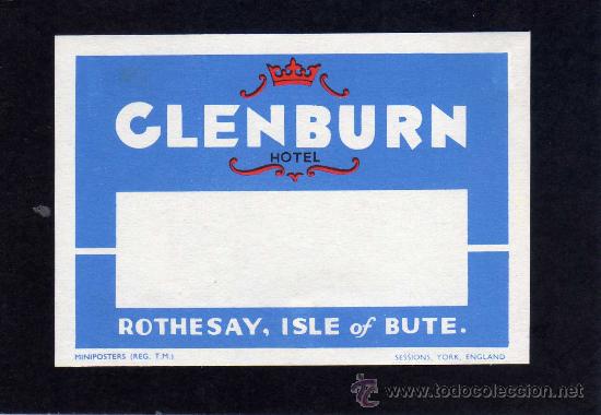 Etiquetas antiguas: ETIQUETA HOTEL    -     HOTEL CLENBURN - ROTHESAY - INGLATERRA