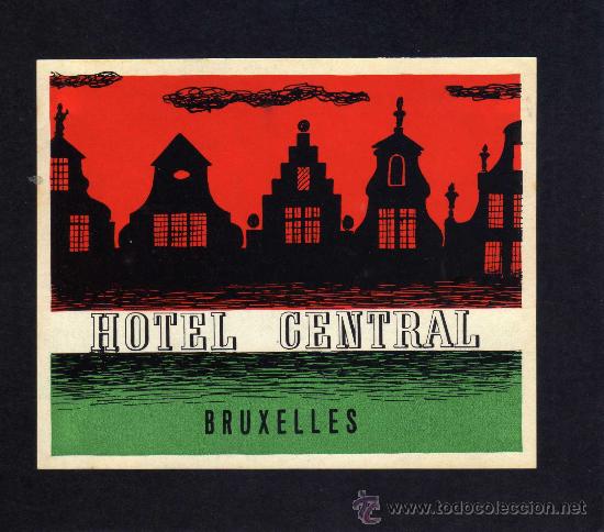 Etiquetas antiguas: ETIQUETA HOTEL    -       HOTEL CENTRAL - BRUXELLES - BELGICA.