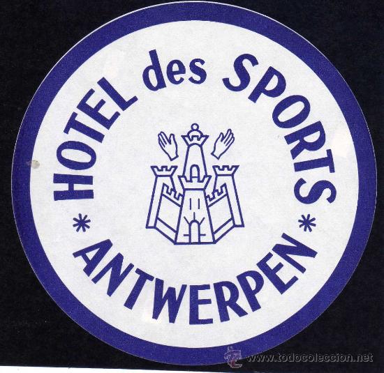 Etiquetas antiguas: ETIQUETA HOTEL    -       HOTEL DES SPORTS - ANTWERPEN - BELGICA.
