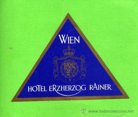 Etiquetas antiguas: ETIQUETA HOTEL    -        HOTEL ERZHERZOG RAINER - WIEN  - AUSTRIA.