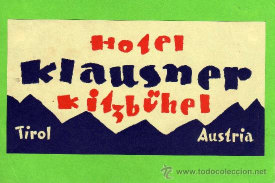 Etiquetas antiguas: ETIQUETA HOTEL    -        HOTEL KLAUSNER - KITZB&Uuml;HEL - TIROL - AUSTRIA.