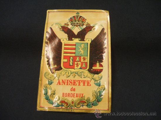 Etichette antiche: ETIQUETA - ANISETTE DE BORDEAUX -