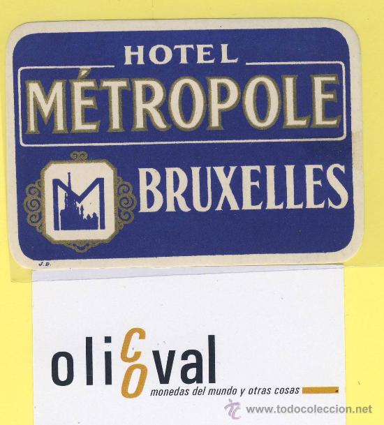 Etiquetas antiguas: ETIQUETA  HOTEL-belgica .bruselas hotel metropole  65 x 95 mm