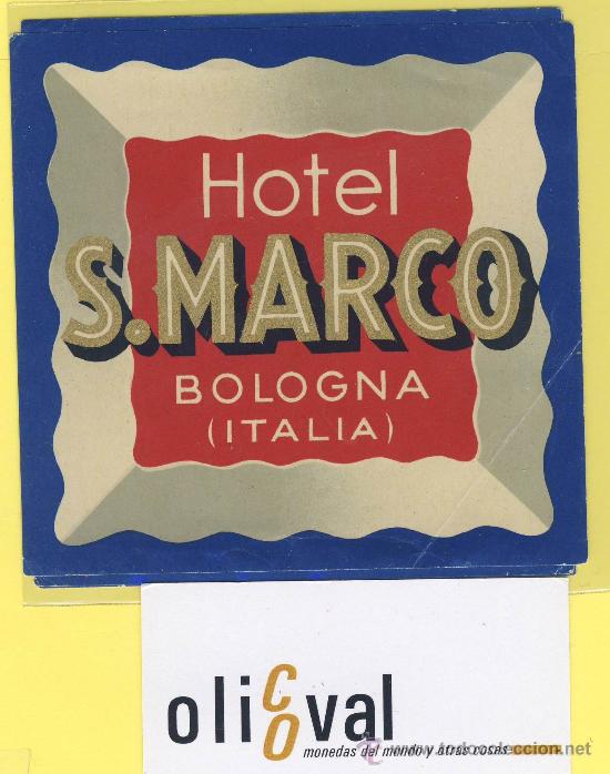 Etiquetas antiguas: ETIQUETA HOTEL- italia -s,marco bologna 105 x 105 mm-
