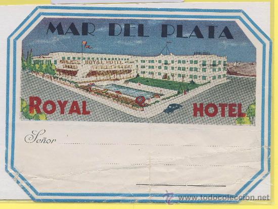 Etiquetas antiguas: ETIQUETA  HOTEL- argentina mar del  plata -hotel royal- 160 x 115 ilustracion mal estado