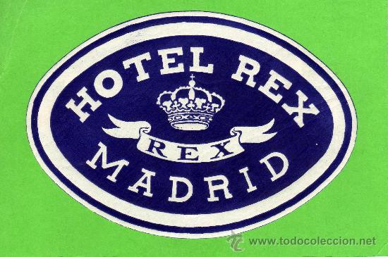 Etiquetas antiguas: ETIQUETA HOTEL    -            HOTEL REX  - MADRID.