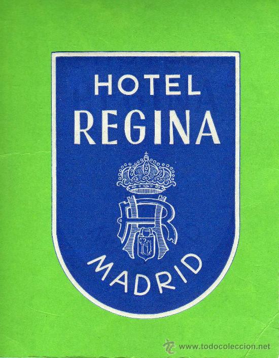 Etiquetas antiguas: ETIQUETA HOTEL    -            HOTEL REGINA  - MADRID.
