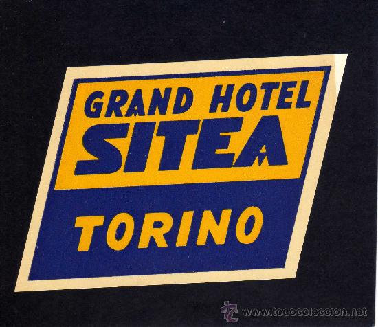 Etiquetas antiguas: ETIQUETA HOTEL    -             GRAND HOTEL SITEA - TORINO - ITALIA.