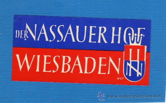 Etiquetas antiguas: ETIQUETA HOTEL    -             HOTEL DER NASSAUER HOF - WIESBADEN - ALEMANIA.