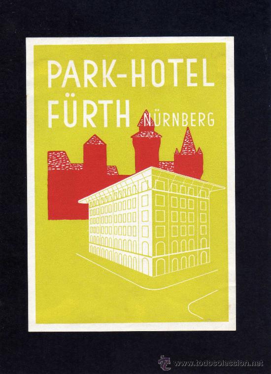 Etiquetas antiguas: ETIQUETA HOTEL    -             PARK  HOTEL F&Uuml;RTH -  NURNBERG - ALEMANIA.